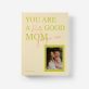 Álbum Mãe: You Are a Really Good MOM 1